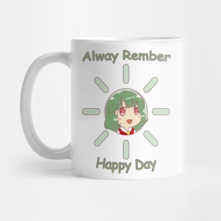 alway rember happy day Mug